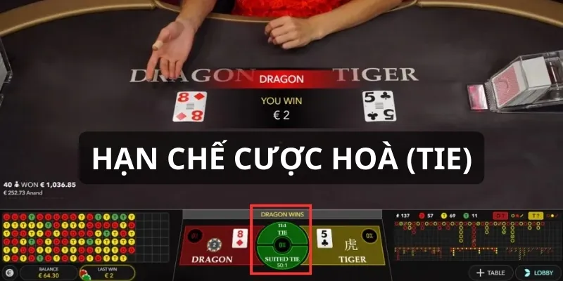 Bạn không nên ham cược Hòa đối với game Dragon Tiger