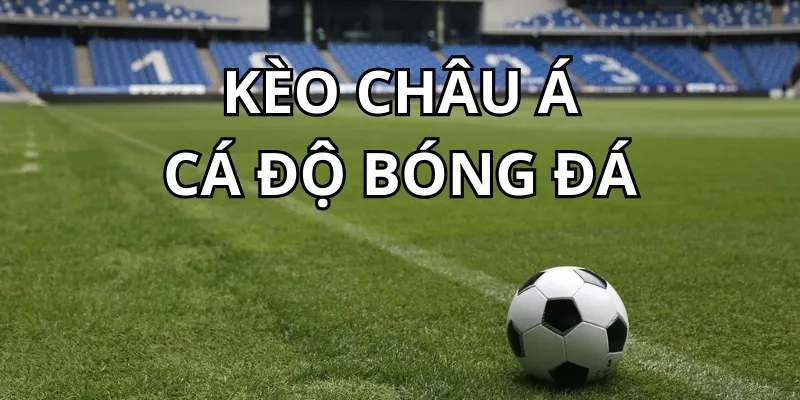 kèo châu á