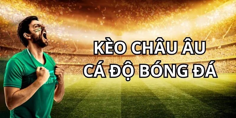 kèo châu âu